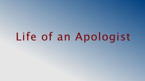 Life of an Apologist